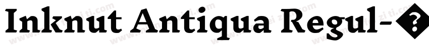 Inknut Antiqua Regul字体转换